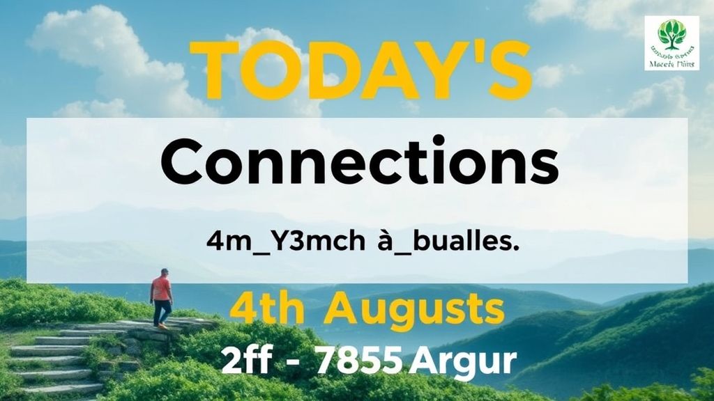 【8月4日战报】Connections今日答案与深度解析